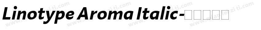 Linotype Aroma Italic字体转换